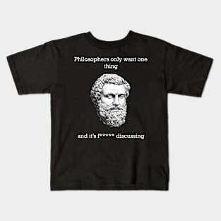 Philosophers only want one thing Kids T-Shirt